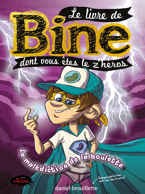 Title details for Le livre de Bine dont vous êtes le z'héros by Daniel Brouillette - Available